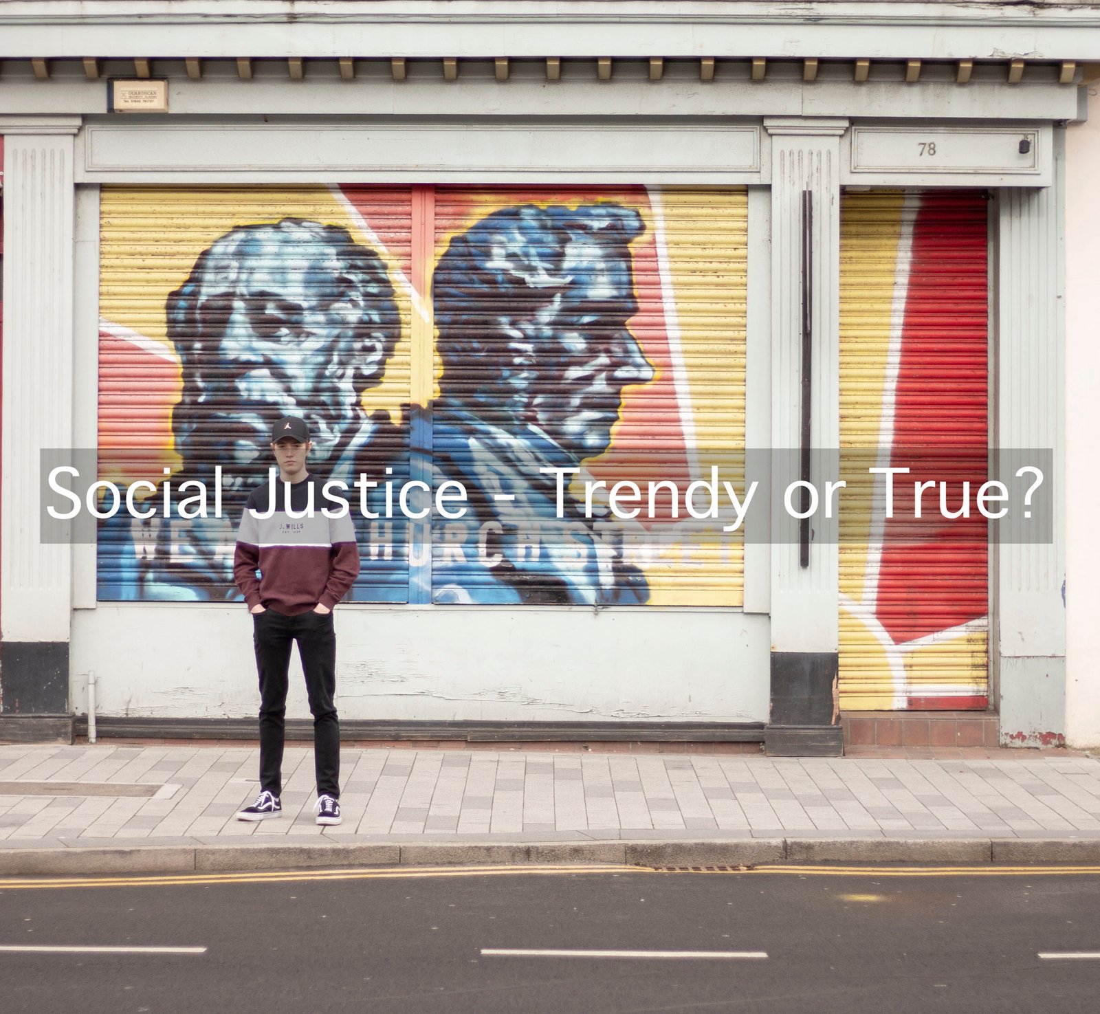 Social Justice – Trendy or True?