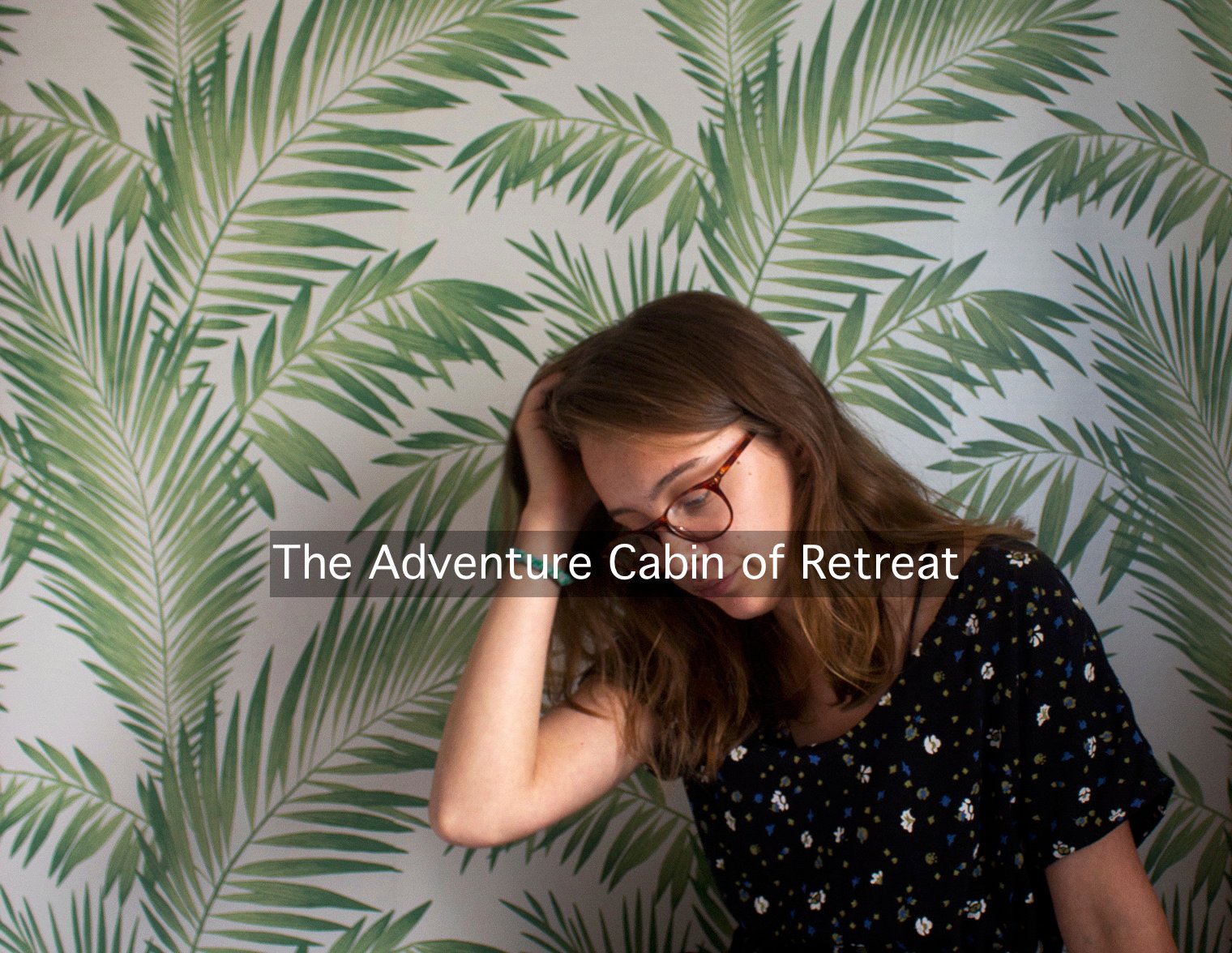 The Adventure Cabin of Retreat